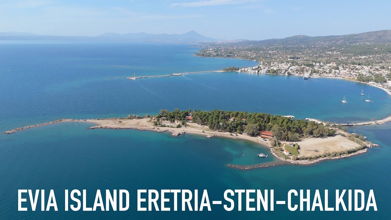 Evia Island (Euböa) Eretria - Steni - Chalkida Greece 🇬🇷