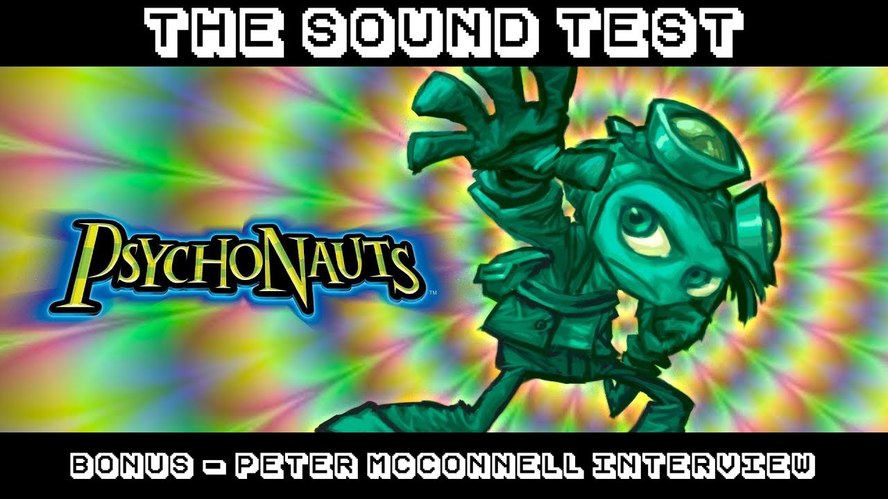 THE SOUND TEST Bonus - Psychonauts (w/Peter McConnell) [INTERVIEW / PODCAST]