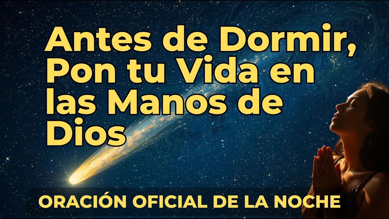 Oración de la Noche para Recibir Protección Divina y Dormir Bajo la Paz de Dios