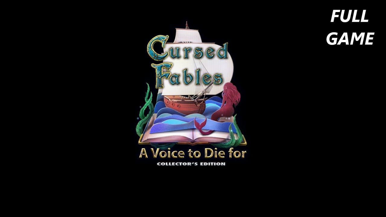 CURSED FABLES A VOICE TO DIE FOR CE FULL GAME Complete walkthrough gameplay - ALL COLLECTIBLES