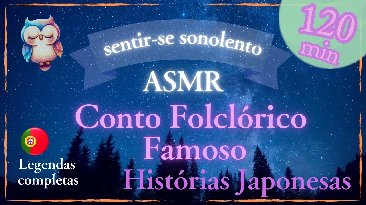 【Leitura para Dormir】Um Conto Folcl&oacute;rico Famoso Amado pelos Japoneses