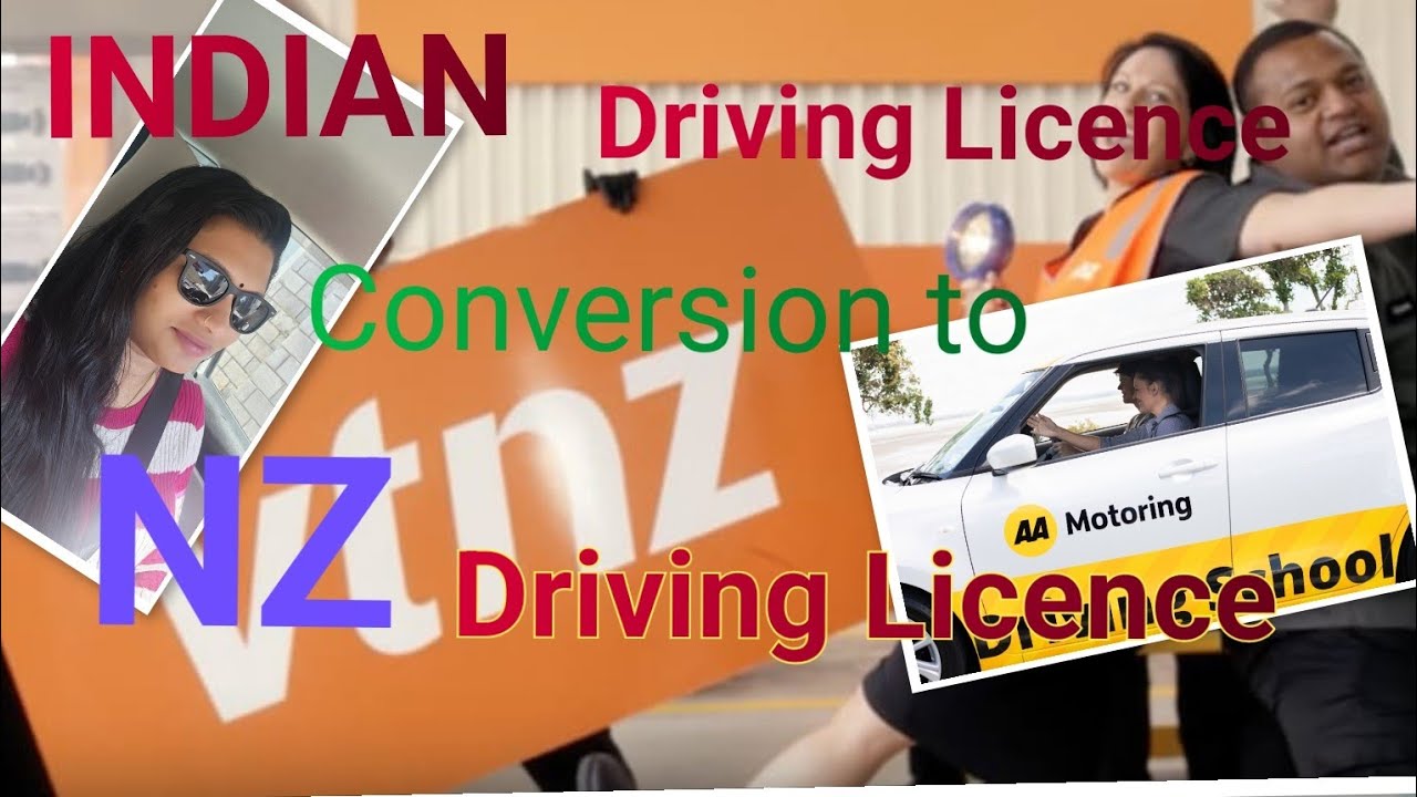Conversion of INDIAN Driving licence to Newzealand Full DL
