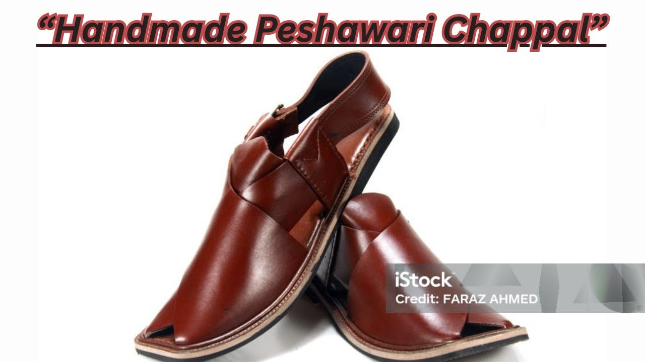 “How Peshawari Chappal Is Made  Traditional Handmade Footwear of Pakistan”