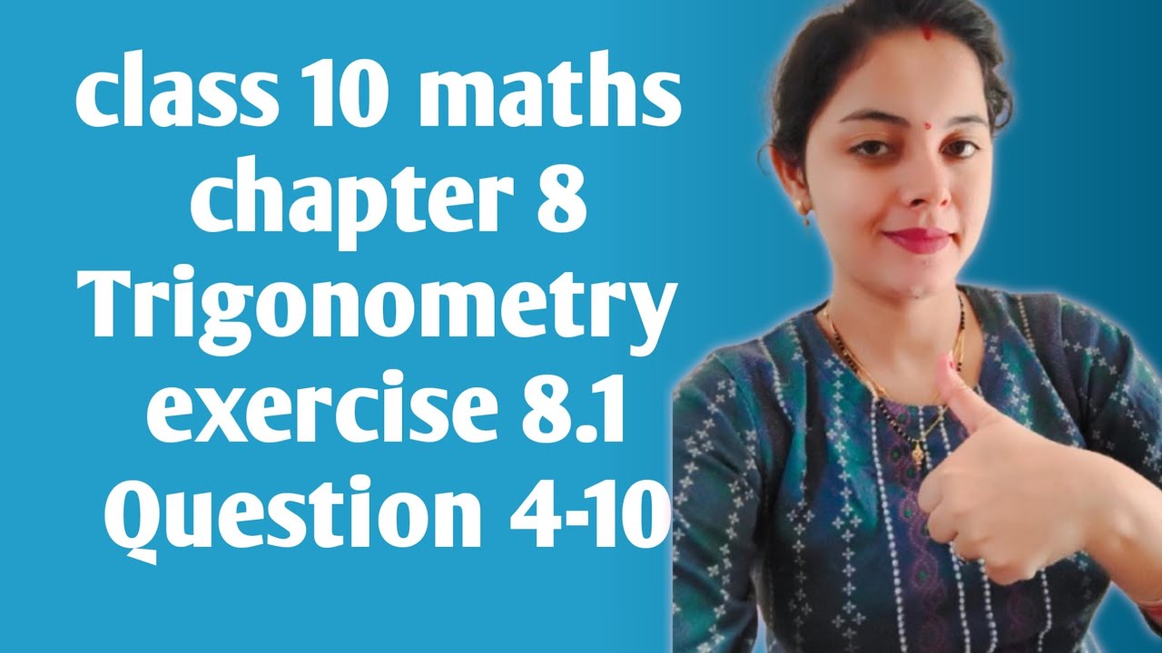 Class 10 Maths chapter 8 Trigonometry/  NCERT/ exercise 8.1 Question 4-10