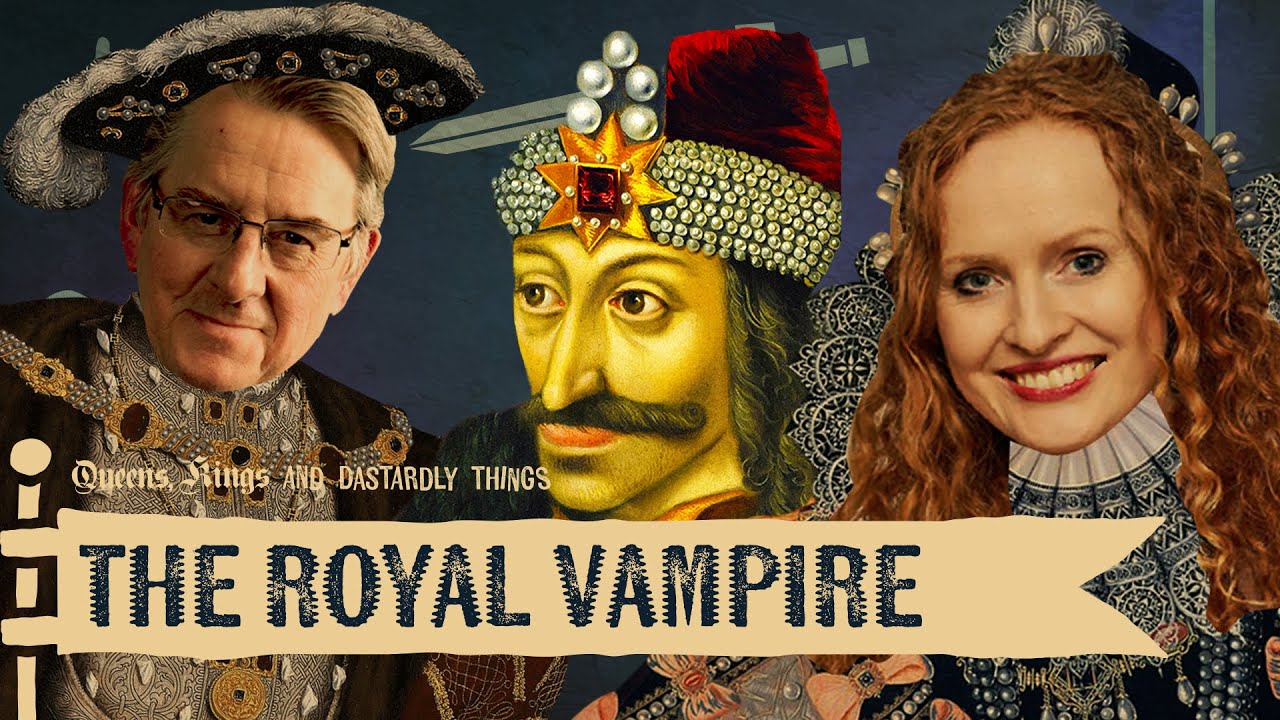 'VAMPIRES?!' The Royal Family&rsquo;s MYSTERIOUS Link to Dracula | Queens, Kings, and Dastardly Things