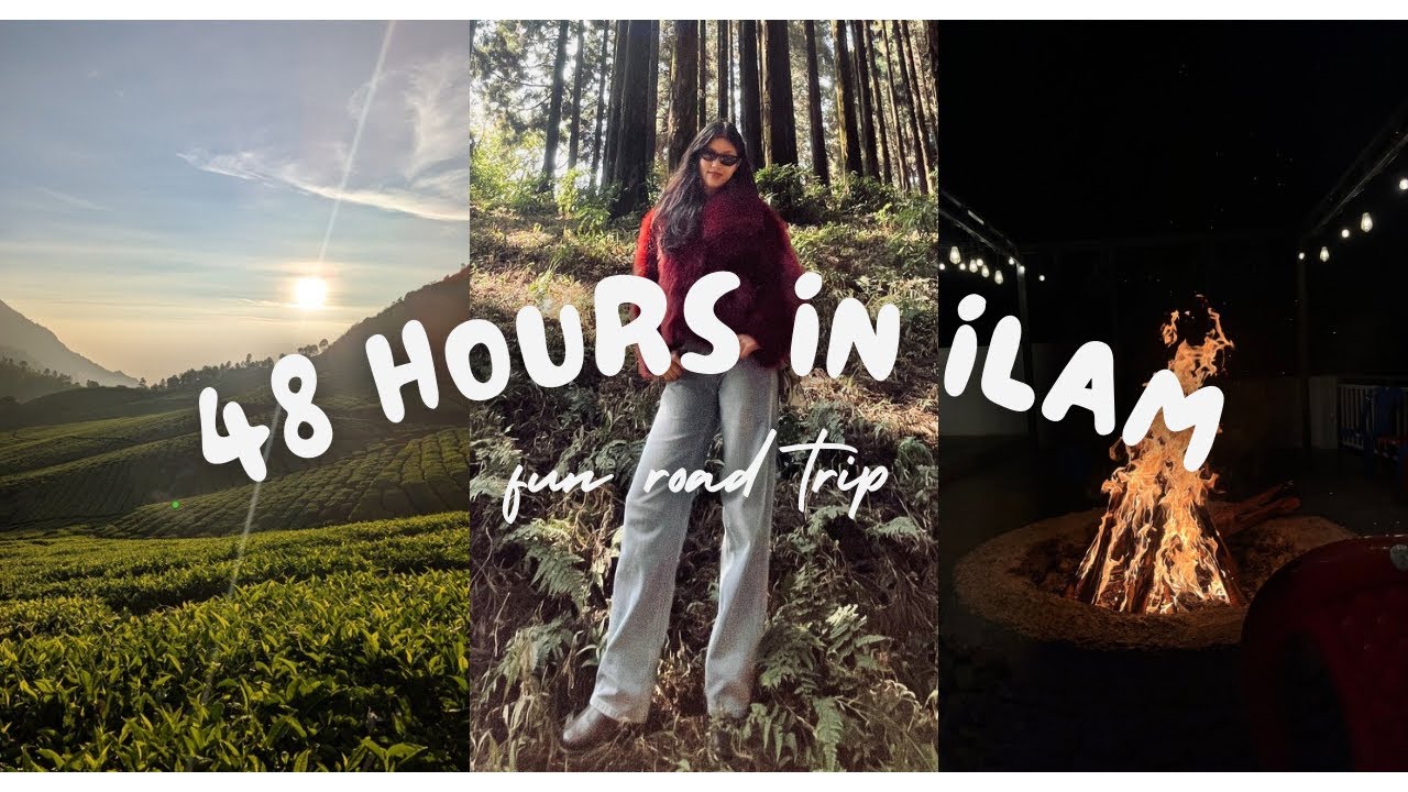48 hours in 📍ilam with my friends/exploring eating new 🥘 food,/￼campfire having a great time