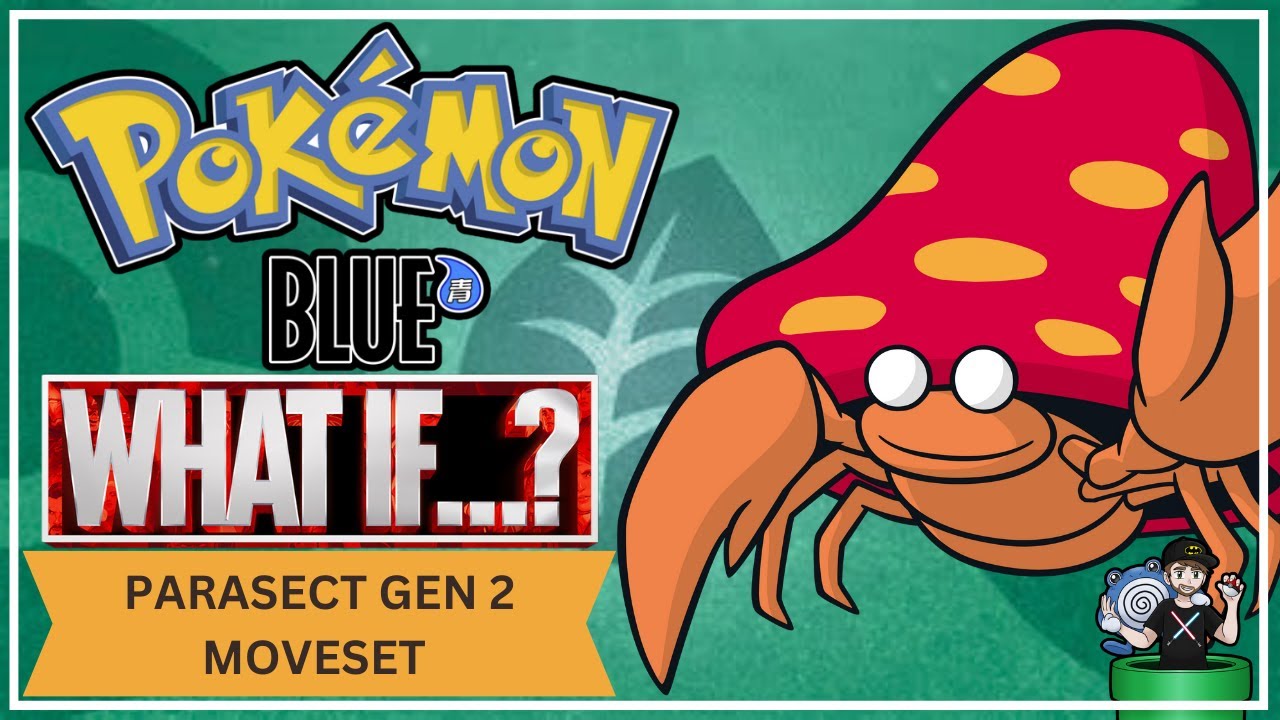 What If Parasect Had Its Gen 2 Moves Set In Pokemon Blue