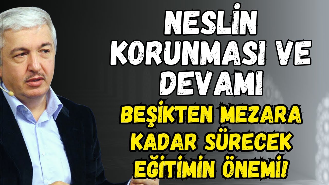 Neslin Korunması ve Devamı | Mehmet Okuyan