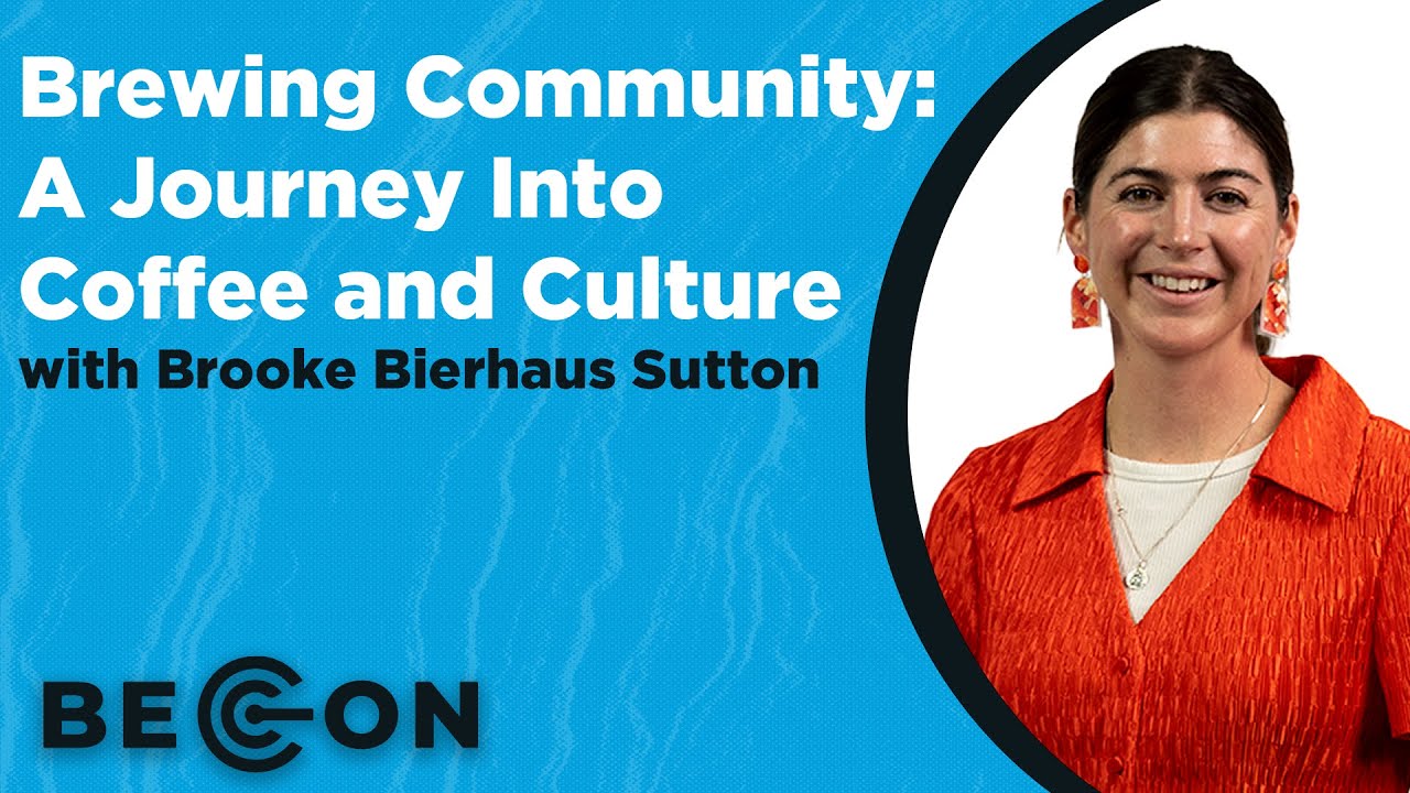 Brewing Community: A Journey Into Coffee and Culture with Brooke Bierhaus Sutton