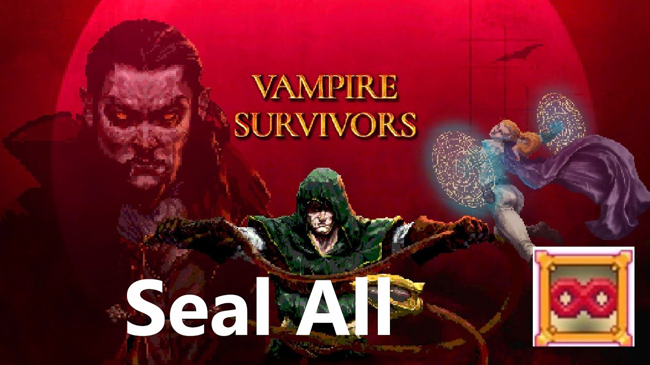 Vampire Survivors  - EXTRA: Seal All