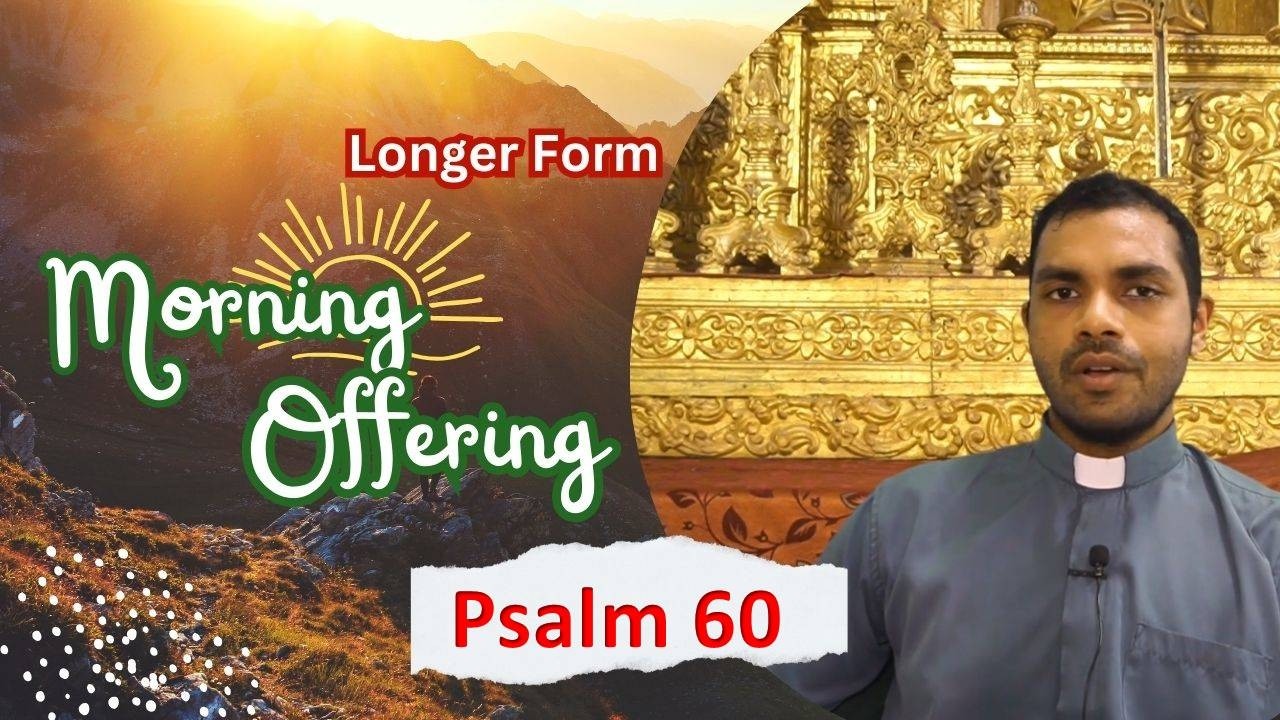 Longer Form - Daily Morning Offering and Prayers  - Saturday- 21 February 2026