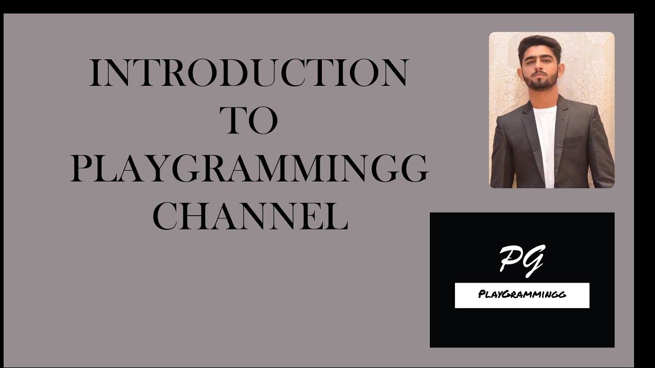 Introduction to PlayGrammingg Channel