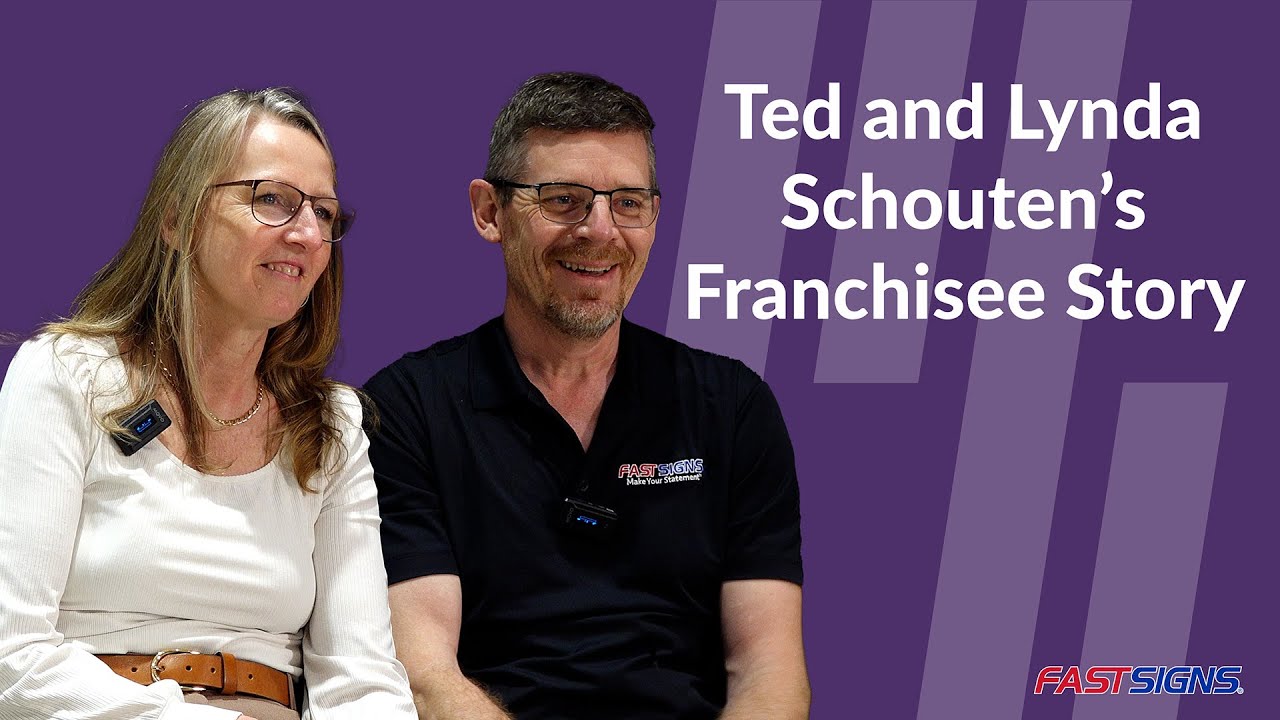 Ted and Lynda Schouten - FASTSIGNS Franchisee Story