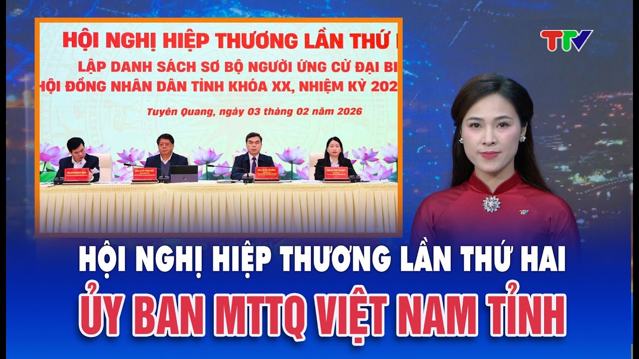 Thời sự trưa 3/2/2026| Hội nghị hiệp thương lần thứ hai Ủy ban MTTQ Việt Nam tỉnh