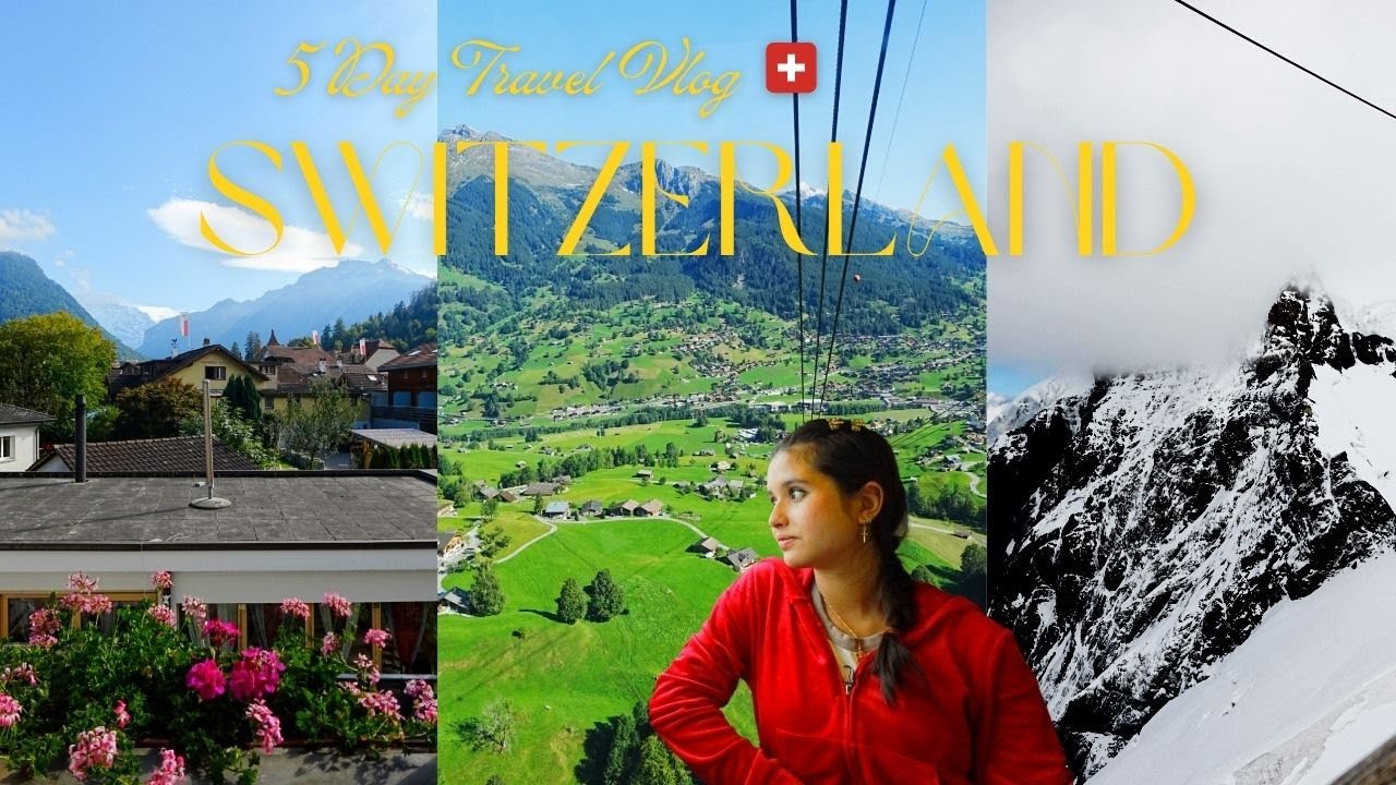 My first time in Switzerland 🇨🇭| 5-Day Travel Vlog: Swiss Alps, Towns & Cities 🏔️🚈🍫