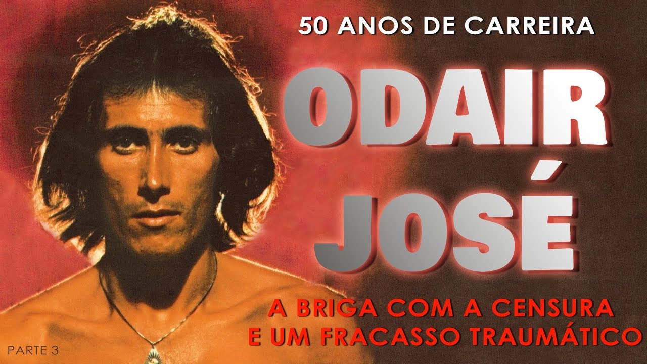 ODAIR JOSÉ - A CENSURA , A PÍLULA E O FILHO DE JOSÉ E MARIA | 50 ANOS DE CARREIRA | PARTE 3
