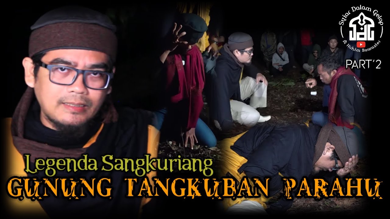 Legenda Sangkuriang Gunung Tangkuban Parahu Part 2 I Syiar Dalam Gelap I M Hakim Bawazier