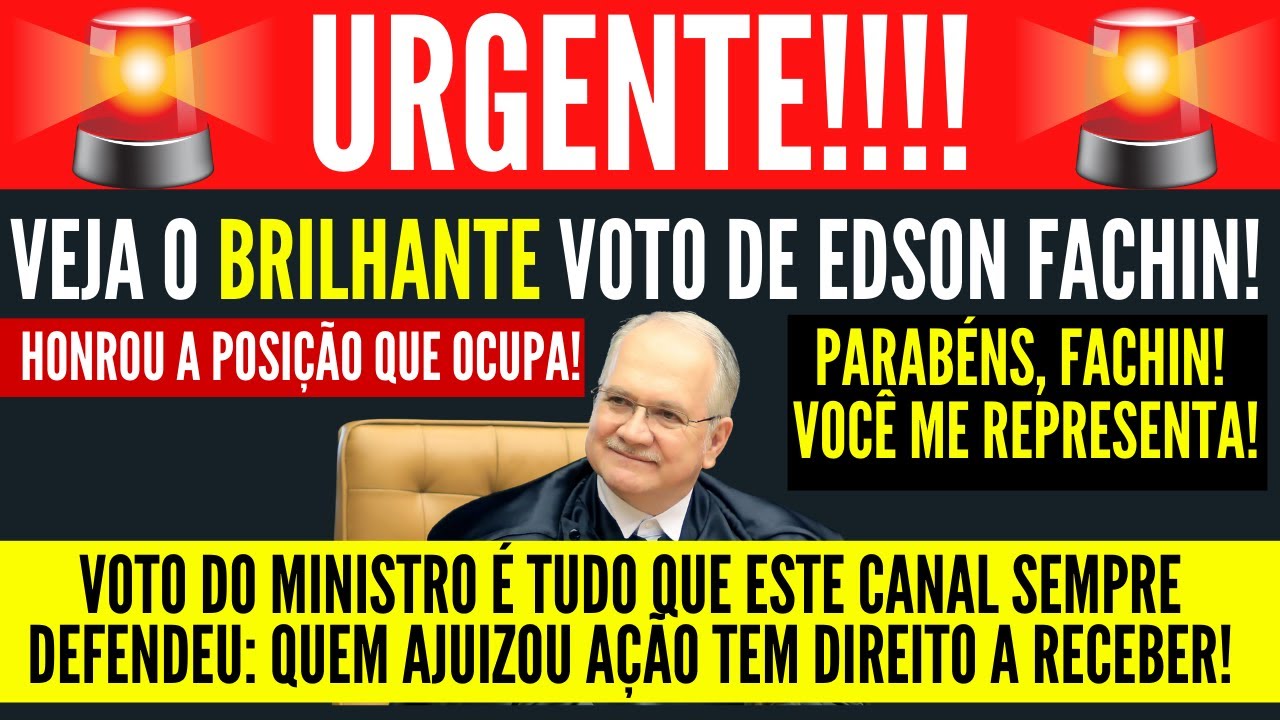 URGENTE! REVISÃO DA VIDA TODA! VEJA O BRILHANTE VOTO DE EDSON FACHIN