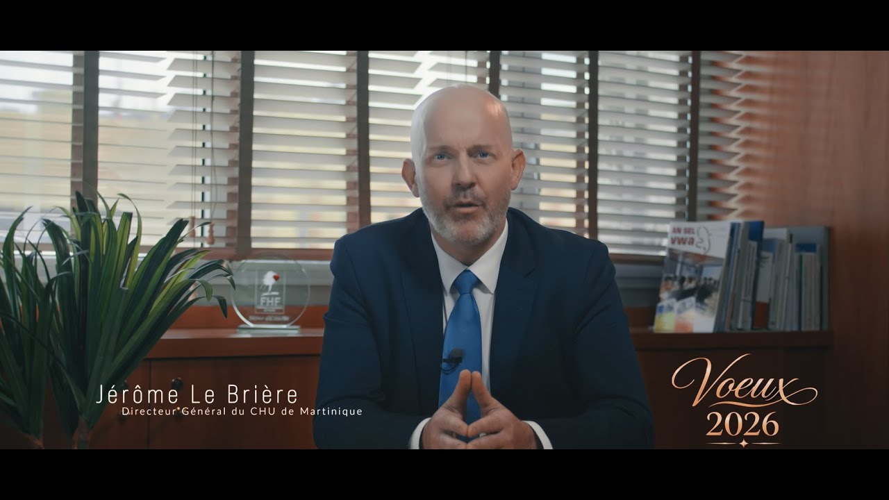 VOEUX DU DIRECTEUR GENERAL DU CHU DE MARTINIQUE