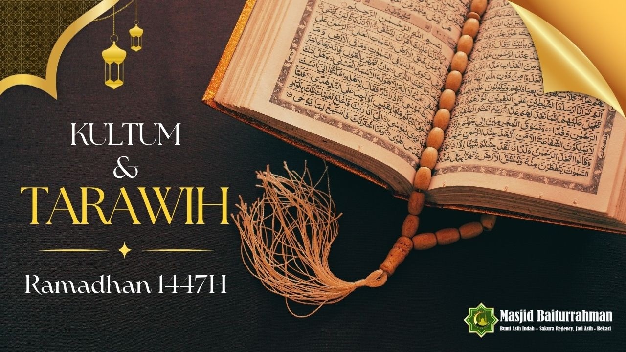 Kultum & Tarawih 2 Ramadhan 1447H , Kamis 19 Feb 2026