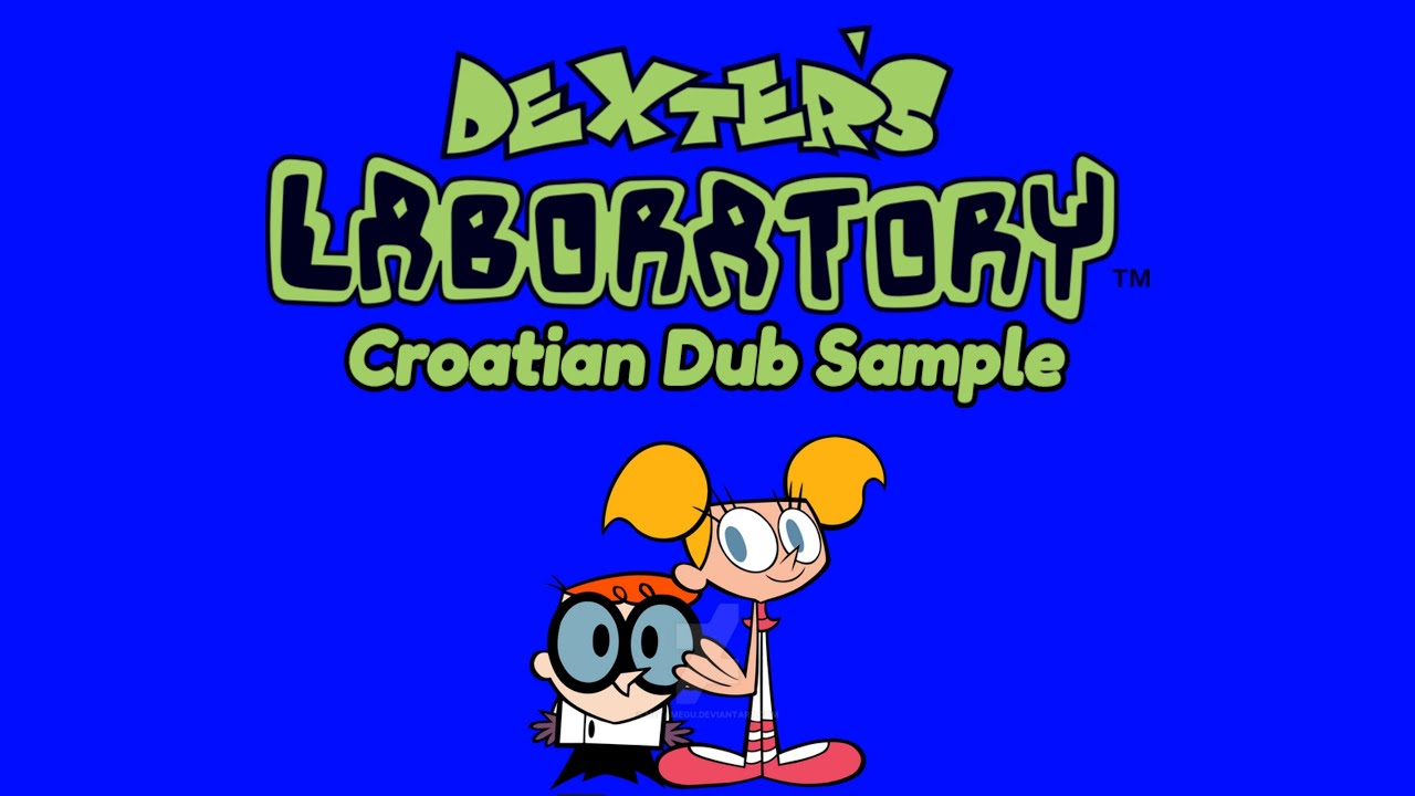 Dexter's Laboratory - Croatian Dub Sample