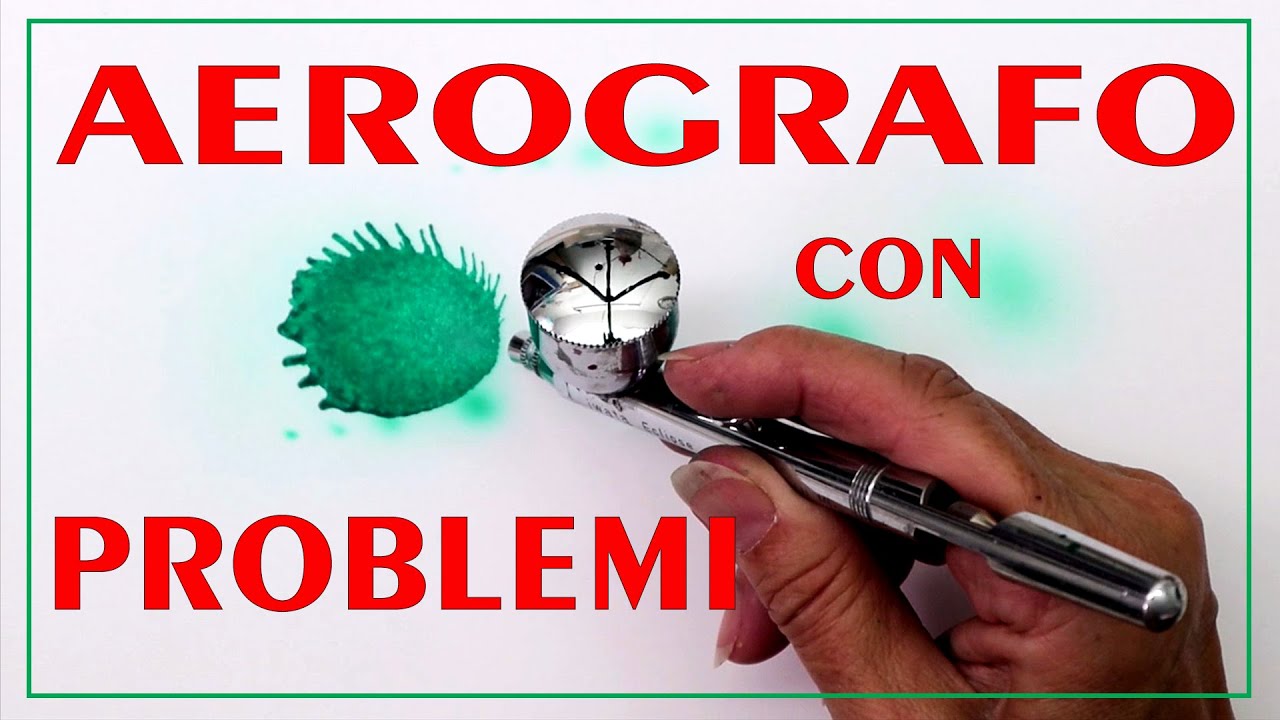 Aerografo - problemi e soluzioni