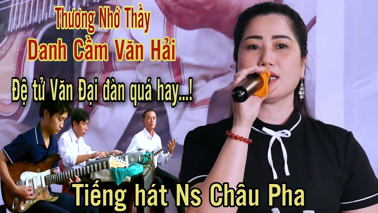 Giỗ nhạc sĩ Văn Hải: đệ tử Văn Đại đàn cho Ns Châu Pha hát cực hay | Trường Sơn AT