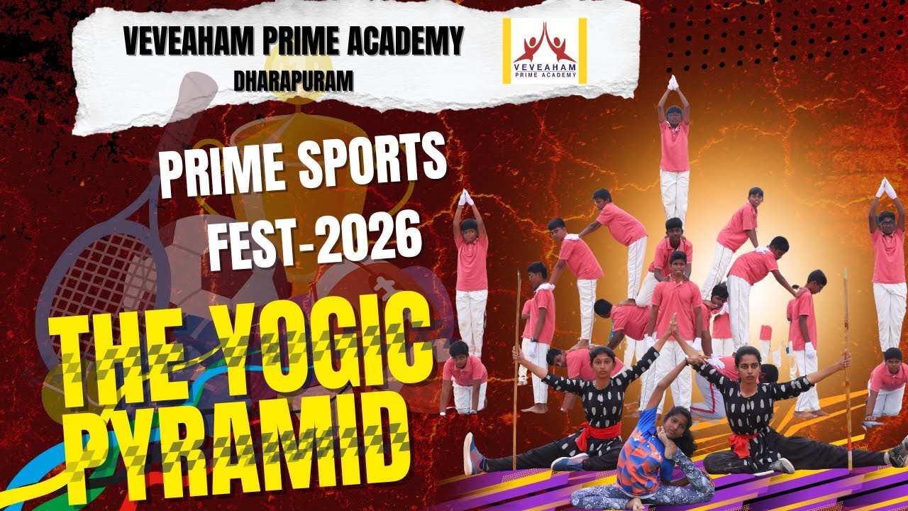 VEVEAHAM PRIME ACADEMY_ PRIME SPORTS FEST-2026_ THE YOGIC PYRAMID