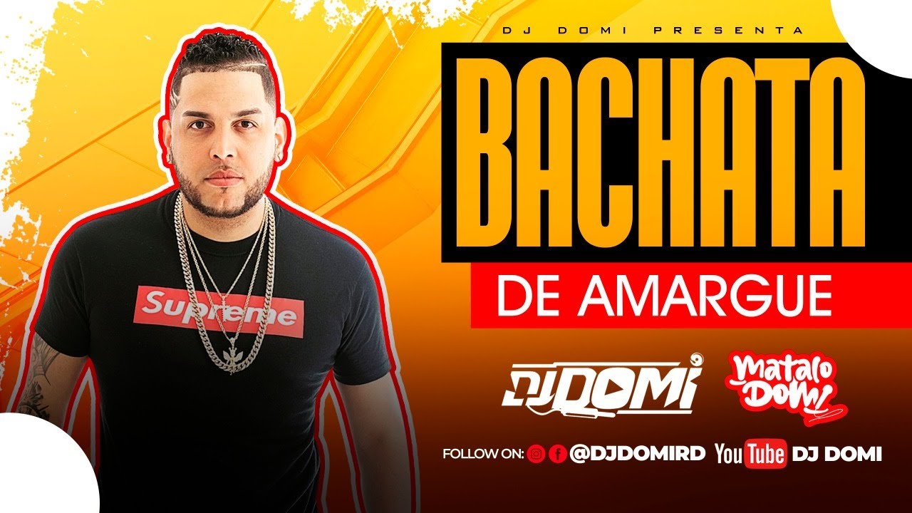 BACHATA MIX VOL 4 (BACHATA DE AMARGUE - DJ DOMI EN VIVO