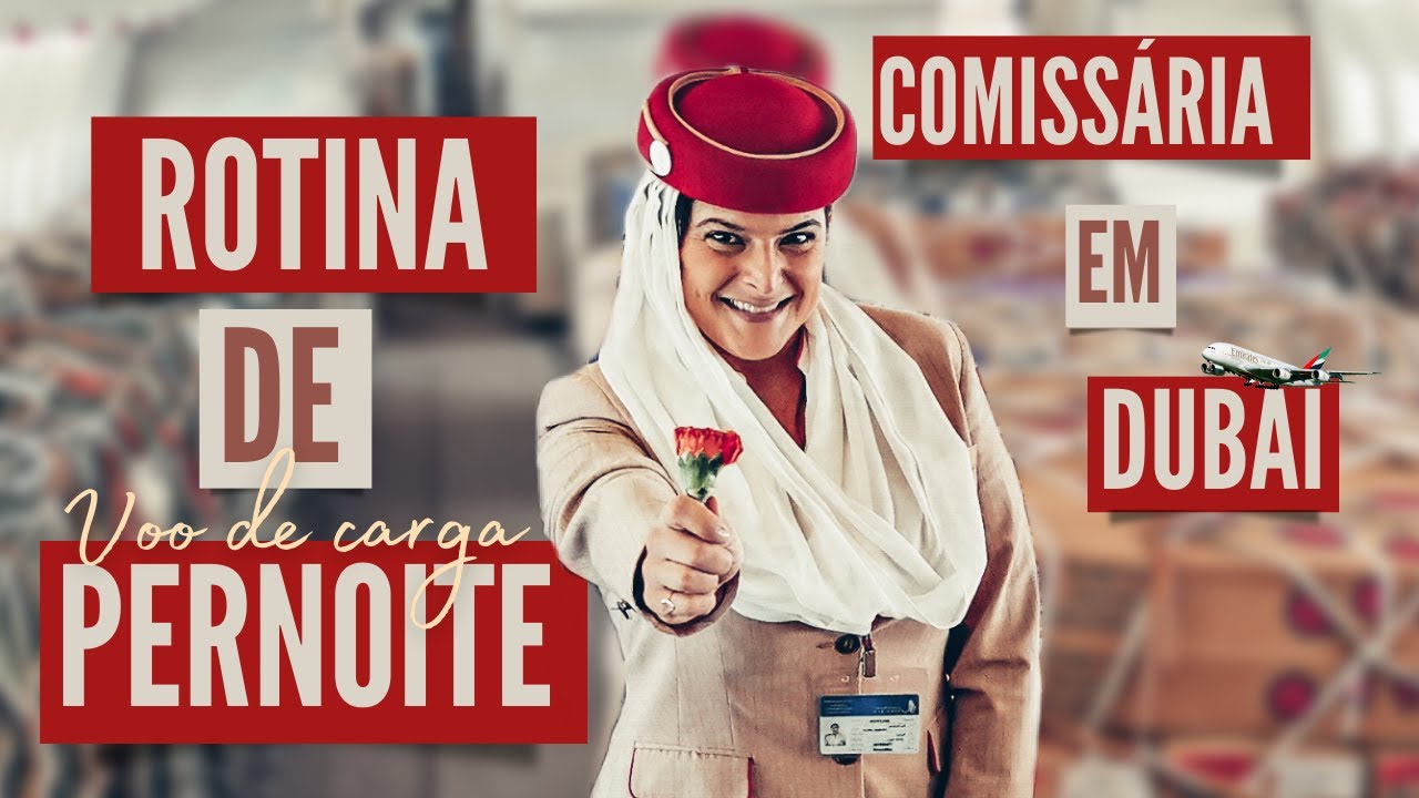 COMISSARIA EM DUBAI - ROTINA DE PERNOITE - VOO DE CARGA