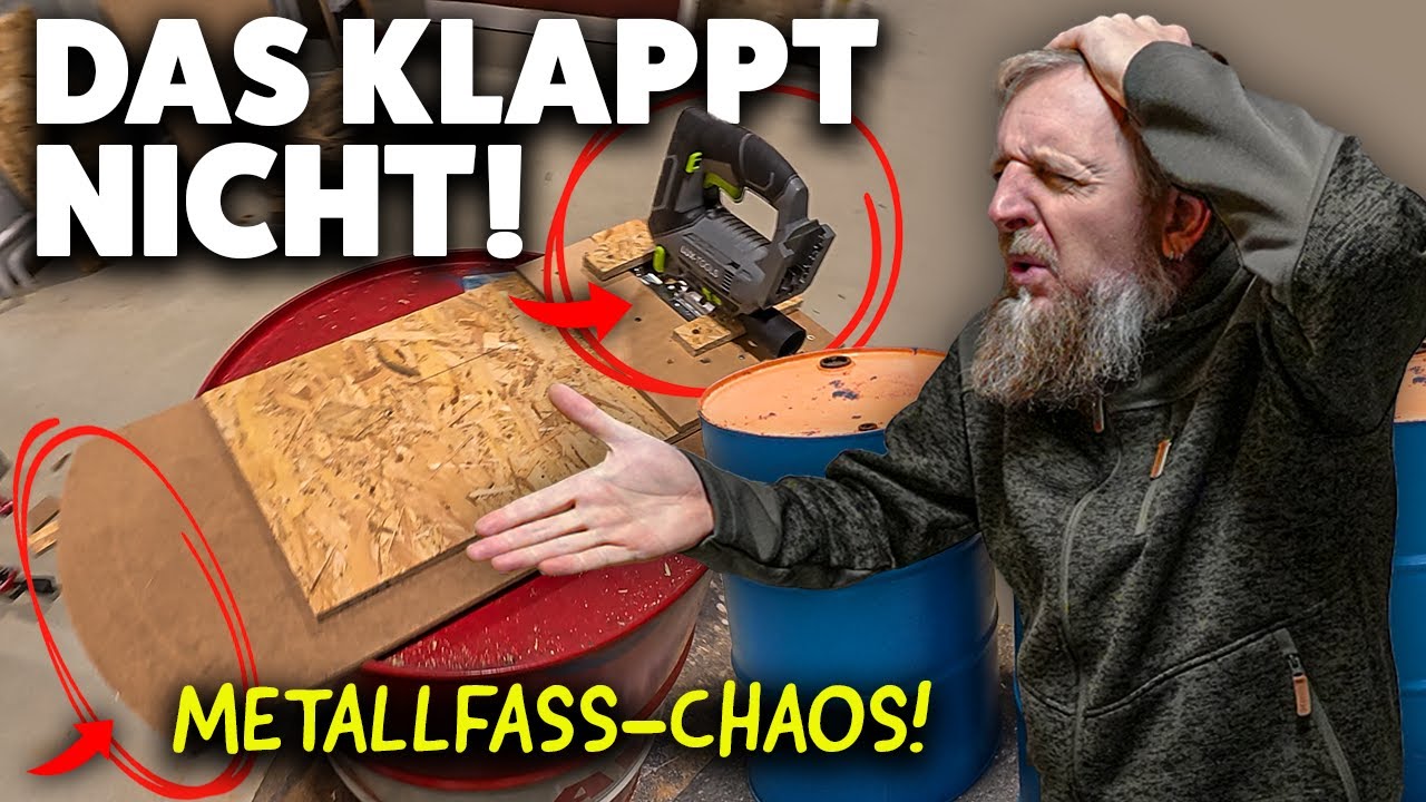 Das klappt einfach NICHT! 😤 Metallfässer-Projekt wird zum Nervenkiller