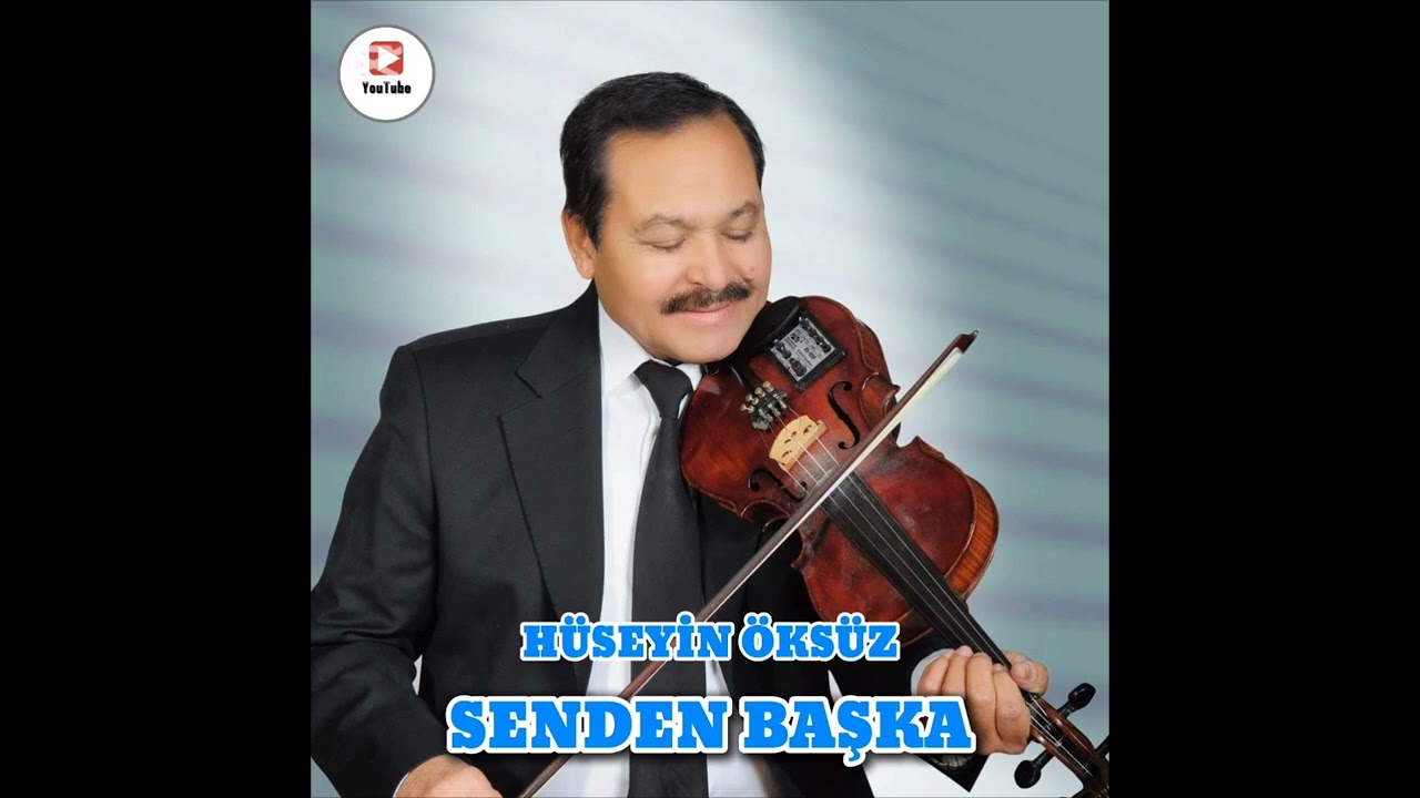 HÜSEYİN ÖKSÜZ 2025 - SENDEN BAŞKA
