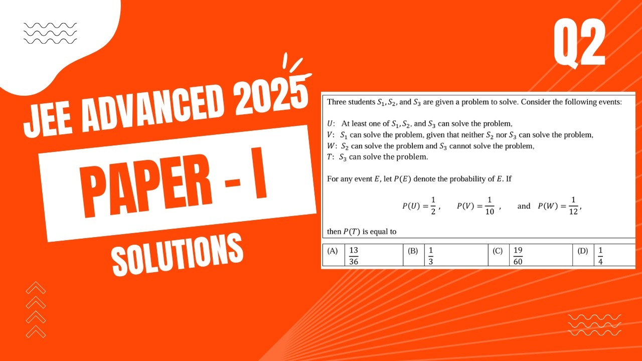 JEE Advanced 2025 Paper 1 Maths Q2 | Probability Solution | PYQs