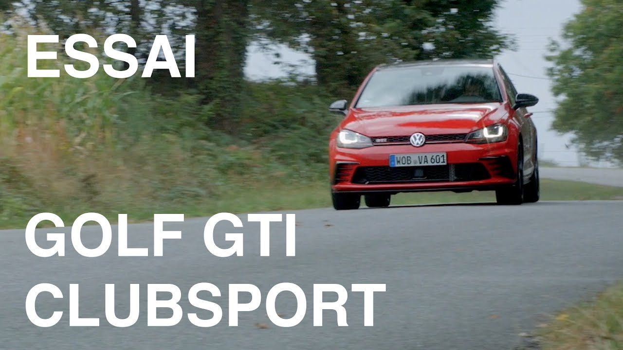 Essai Volkswagen Golf GTI Clubsport : la version 