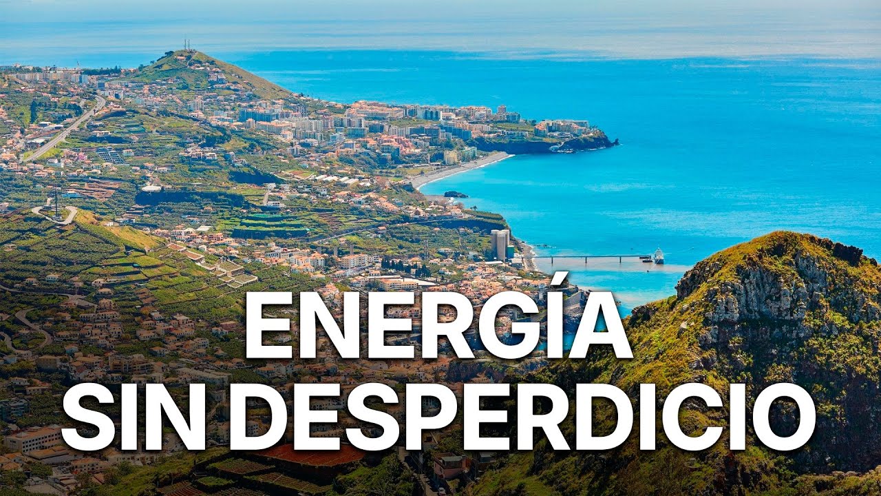 Madeira -Islas del Futuro | Cómo una infraestructura del siglo XV se convirtió en energía del futuro