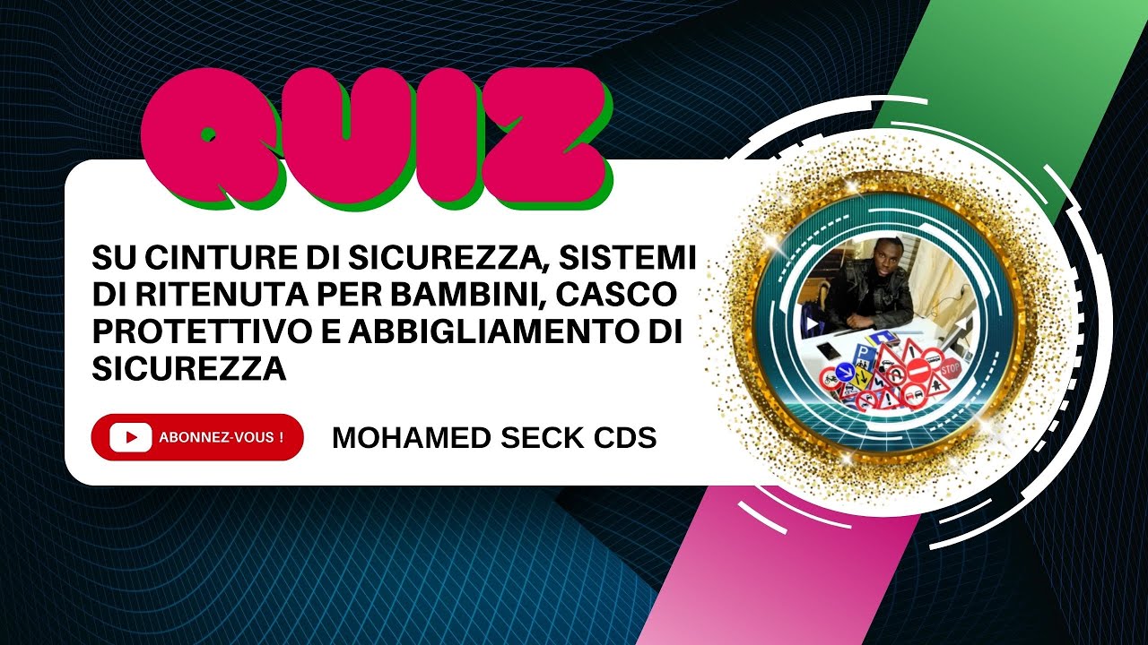 QUIZ su Cinture di sicurezza, sistemi di ritenuta per bambini, casco protettivo e abbigliamento di