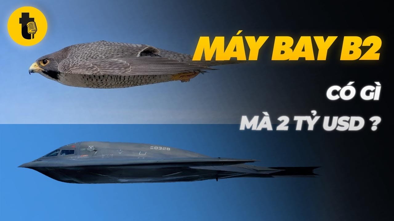 MÁY BAY B2 CÓ GÌ MÀ 2 TỶ USD?