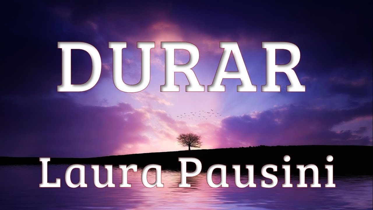Laura Pausini &ndash; Durar (Letra/Lyrics)