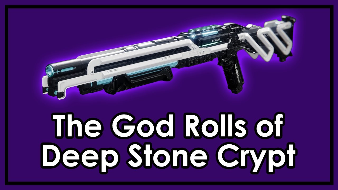 Destiny 2: The God Roll Weapons of Deep Stone Crypt