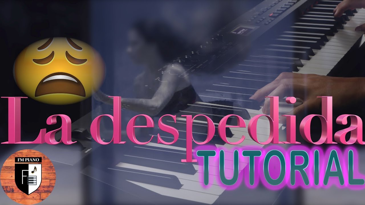 CAMI (PIANO TUTORIAL) - La DesPedida!!