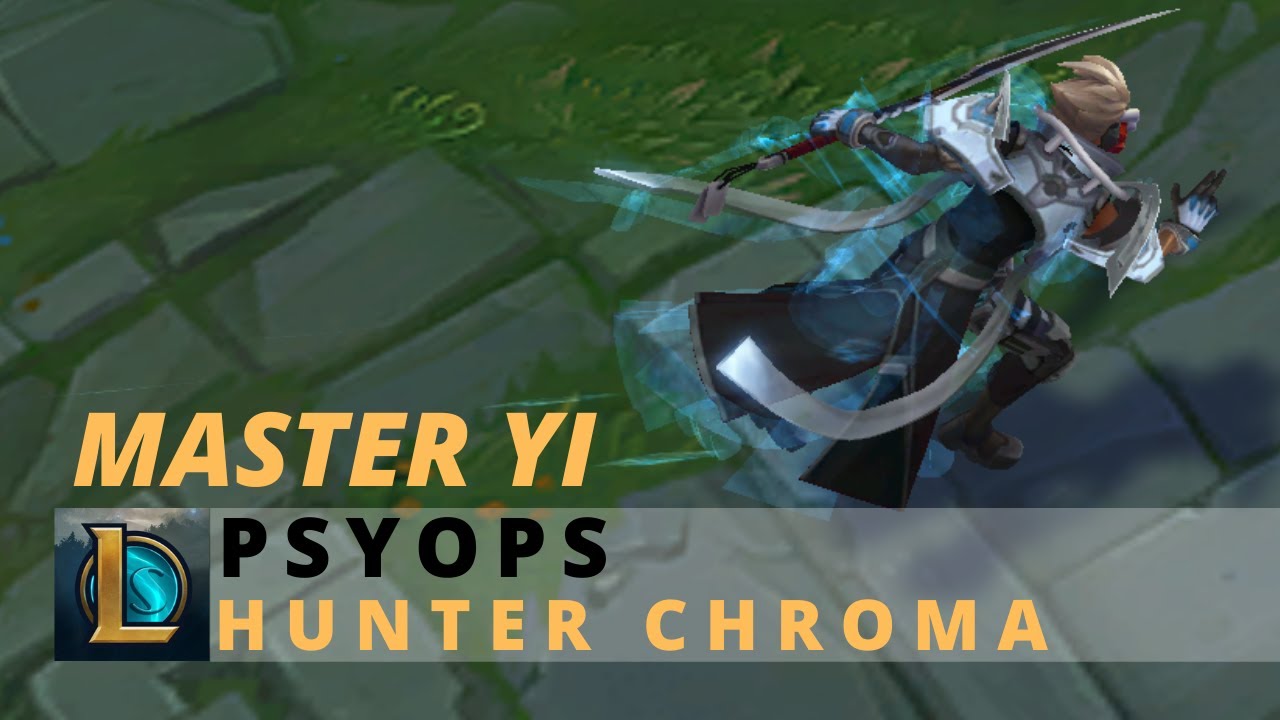 PsyOps Master Yi Hunter Chroma - League Of Legends