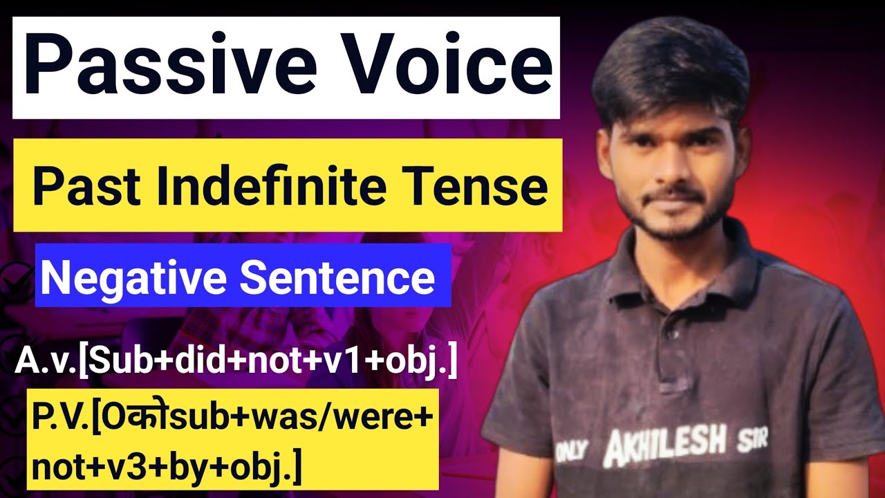 Passive Voice Of Past Indefinite Tense || Negative Sentence Ka Passive Voice || By Only Akhilesh Sir