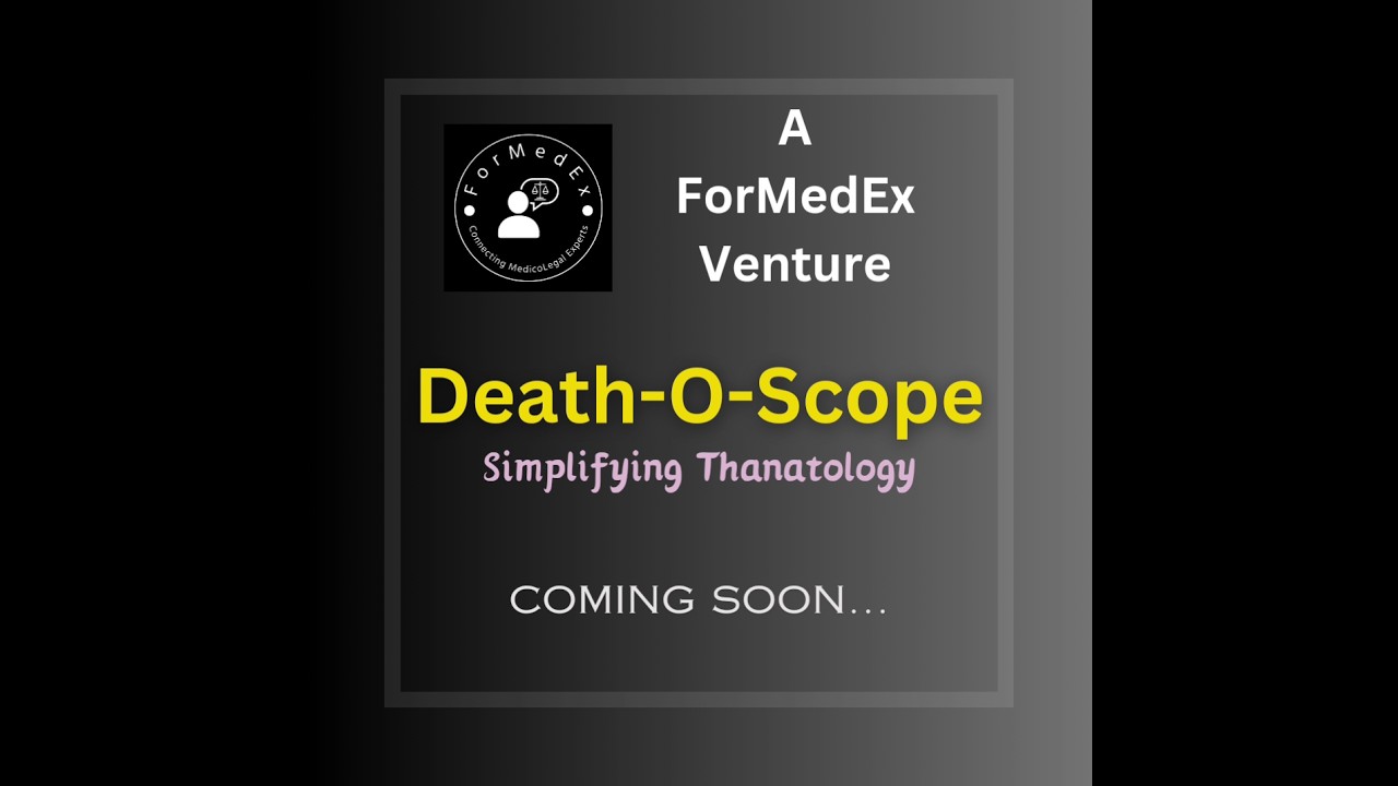 Death'OScope - Simplifying Thanatology - A ForMedex Venture