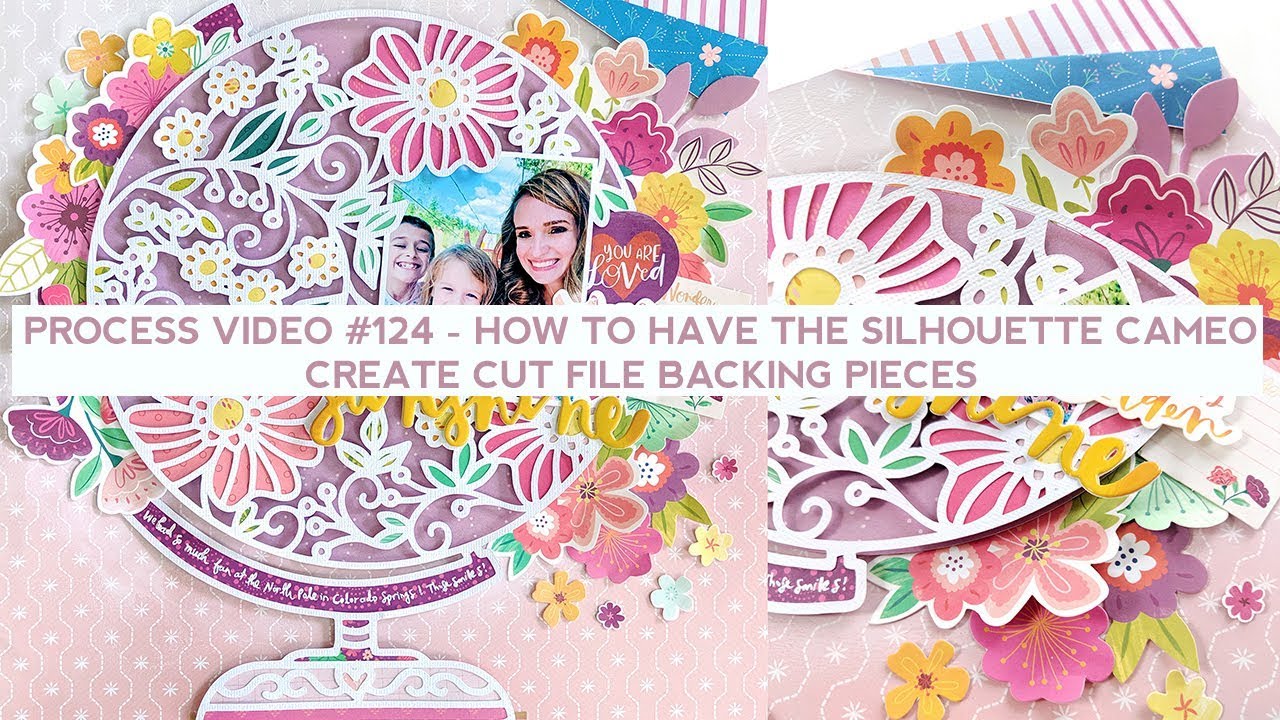 Process Video #124 - How To Have the Silhouette Cameo Create Cut File Backing Pieces