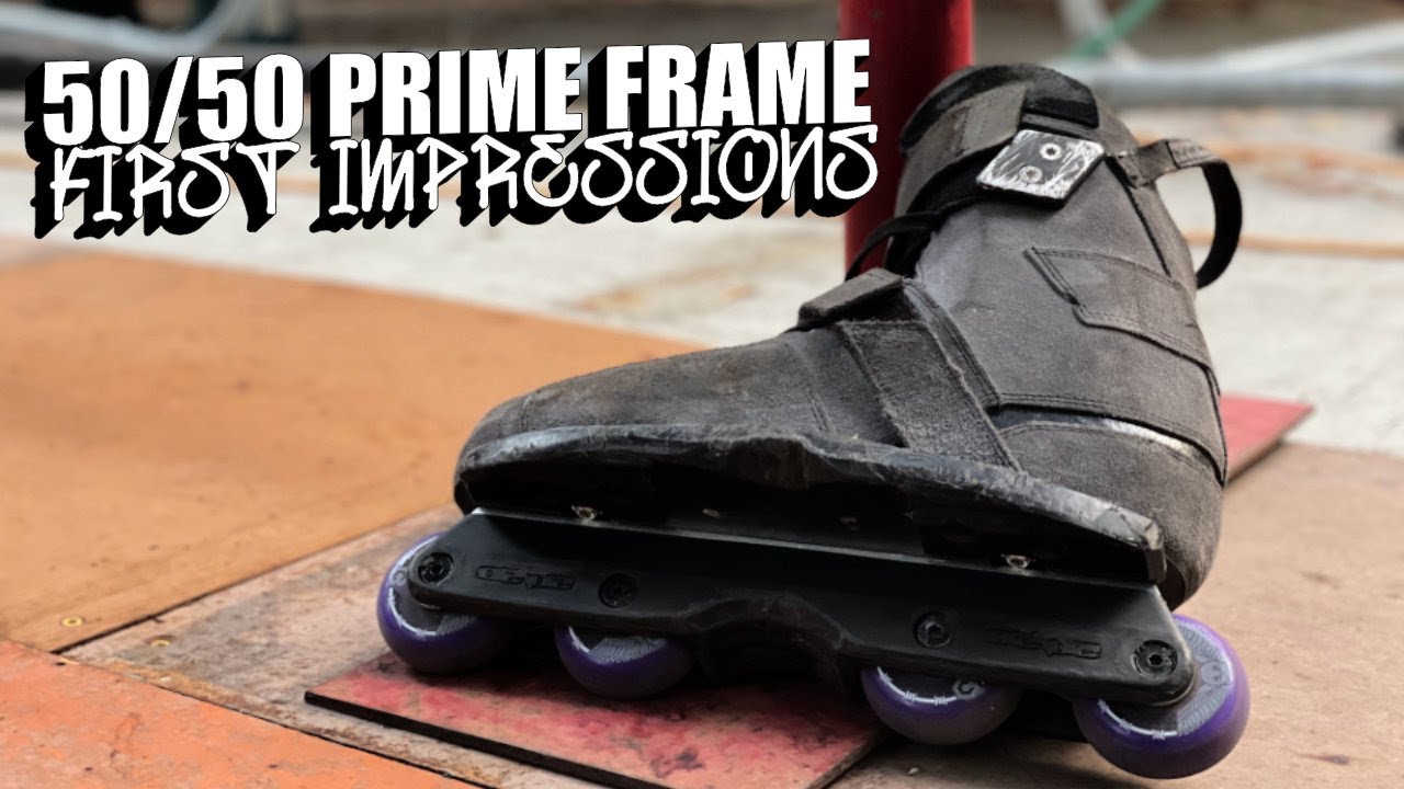 50/50 Prime Frame First Impressions - Two Inline Skate Sessions - Power Hour
