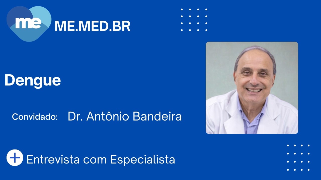 Dengue - Dr. Antônio Bandeira