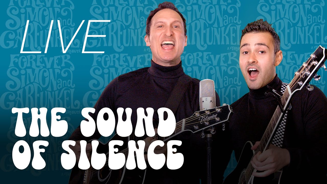 The Sound of Silence | FOREVER SIMON & GARFUNKEL: A TRIBUTE