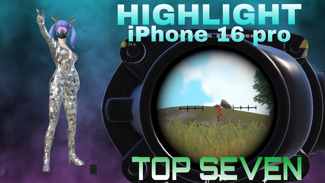 HIGHLIGHT ② |   iPhone 16 pro   TOP SEVEN