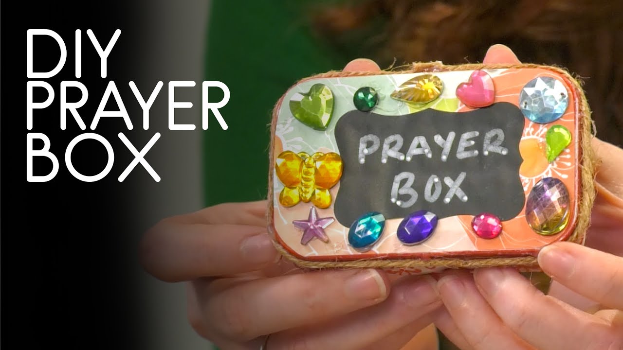 How To Make A Prayer Box