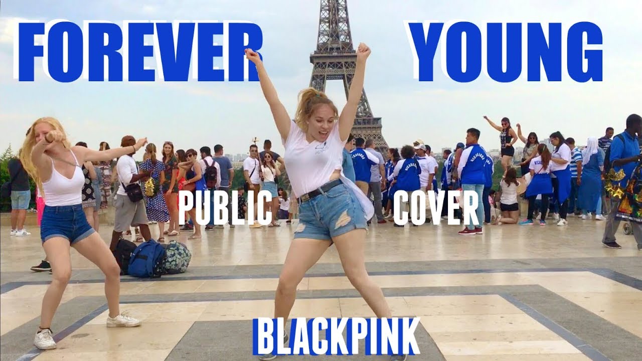 [KPOP IN PUBLIC] BLACKPINK - ‘FOREVER YOUNG’ - DANCE COVER